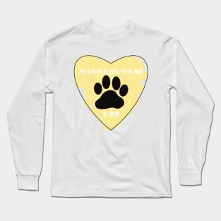 Yellow All I Need Is Love, Yoga, and a Dog quote Long Sleeve T-Shirt